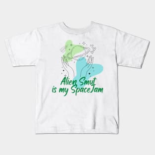 Alien Smut! Kids T-Shirt